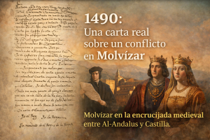 1490: La carta real que revela un conflicto en Molvízar antes de la conquista definitiva
